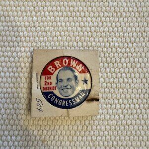 Vintage Brown For 2nd District Congressman Political Pin